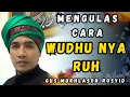 Download Lagu GUS MUKHLASON ROSYID ✅ CARA WUDHU NYA RUH YANG BENAR #ngaji #tauhid #hakikat #tassawuf