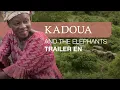 Download Lagu Trailer Kadoua and the elephants EN Olivier