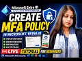 Create MFA Policy in Microsoft Entra ID Microsoft 365 Security Live Tutorial for Beginners