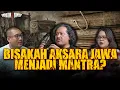 Lagu RAJAH DAN AKSARA JAWA DALAM MANTRA