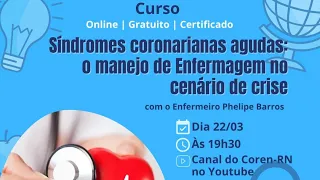 Síndromes coronarianas agudas: o manejo de Enfermagem no cenário de crise.