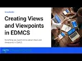 Creating Views and Viewpoints in EDMCS