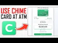 How to Use Chime Card at ATM Full Guide