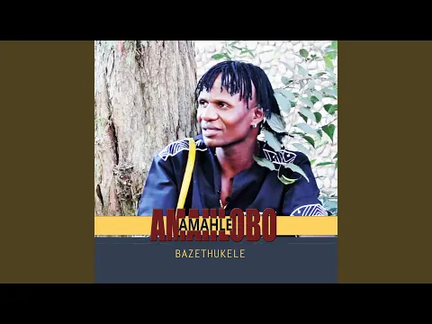 Download MP3 Bazethukele