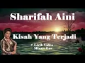 Download Lagu Sharifah Aini ~Kisah Yang Terjadi  minus1