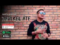 Download Lagu Narta Siregar - Jadi Kel Ate - Lagu Karo 2024