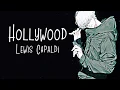 Download Lagu Nightcore → Hollywood ♪ (Lewis Capaldi) LYRICS ✔︎