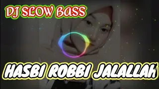 Download Dj || Hasbi Robbi Jalallah || Dj Sholawat Slow Bass Remix Terbaru 2021 MP3