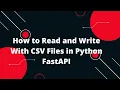 Python FastAPI Tutorial How to Read and Write With CSV Files in Python FastAPI