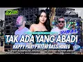 Lagu DJ TAK ADA YANG ABADI•YANG LAGI VIRAL TIKTOK•STYLE TRAP X PARTY MIDDLE CETAS CETUS‼️ ZF PROJECT22
