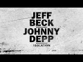 Jeff Beck and Johnny Depp - Isolation [Official Lyric Video]