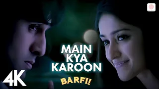 Download 🤔 Main Kya Karoon | 4K Video | Barfi | Pritam | Nikhil Paul George | Ranbir Kapoor | Ileana D'Cruz 🌈 MP3