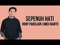 Download Lagu Rony Parulian, Andi Rianto - Sepenuh Hati ( Lirik Lagu )