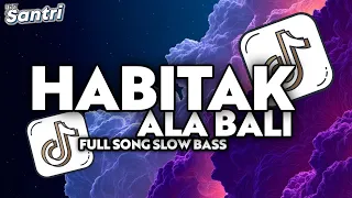 dj habbitak x ala bali full bass dj habitak yaumatlaqiina jibril pro