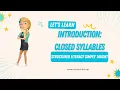 Unlocking the Secrets of Closed Syllables A Structured Literacy Tutorial