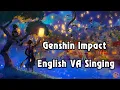 Download Lagu [Genshin Impact] Genshin Impact English VA Singing! (Until v1.5 characters)