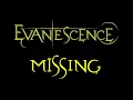 Download Lagu Evanescence - Missing Lyrics (Fallen Outtake)