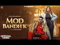 Download Lagu Mod Bandh K (Official Video) Masoom Sharma, Manisha | Virat, Fiza Choudhary | New Haryanvi Song 2025