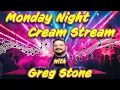 Monday Night Cream Stream 26