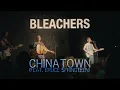Bleachers - Chinatown feat Bruce Springsteen