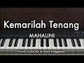 Kemarilah Tenang - MAHALINI | Piano Karaoke by Andre Panggabean