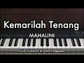 Kemarilah Tenang - MAHALINI | Piano Karaoke by Andre Panggabean