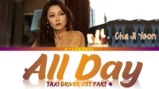 all day cha ji yeon taxi driver ost part 4 lyrics han rom eng