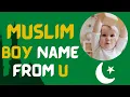Latest 2025 Muslim boy names starting with U Islamic Boys name with Meaning Namesstarting