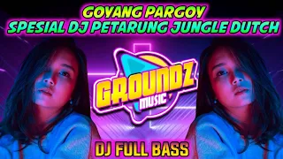 Download GOYANG PARGOY!!! SPESIAL DJ PETARUNG JUNGLE DUTCH TERBARU 2021 FULL BASS MP3