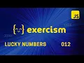 JavaScript Exercism Lucky Numbers - 012