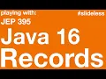 Playing with Java Records