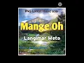 Mange Oh _ Langimar Meto (Menyamya Hits)