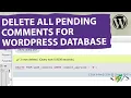 How to Delete All Unapproved Comments in WordPress Database using phpMyAdmin Pending Comment