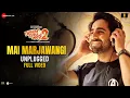 Download Lagu Mai Marjawangi Unplugged - Full Video | Dream Girl 2 | Ayushmann Khurrana, Ananya Panday | Meet Bros