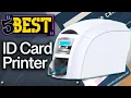 TOP 5 Best ID Card Printers Today s Top Picks