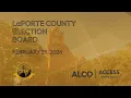 LaPorte County Election Board February 25 2026
