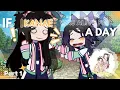 If Kanae was alive for a day Part 1 Gacha Kny