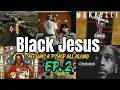 Black Jesus It Was A Psyop All Along Ep 2