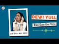 Dewi Yull - Kini Baru Kau Rasa (Official Audio)