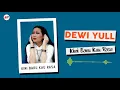 Download Lagu Dewi Yull - Kini Baru Kau Rasa (Official Audio)