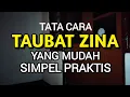 TATA CARA TAUBAT ZINA YANG MUDAH SIMPEL PRAKTIS