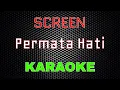 Download Lagu Screen - Permata Hati [Karaoke] | LMusical
