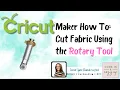 Cricut Rotary Tool - How To Cut Fabric Using Your Cricut Cricut Beginner Series