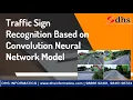 Traffic Sign Recognition Based On Convolution Neural Network Machine Learning Deep learning
