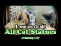 All Cat Statues Locations in the Dreaming City A small gift Destiny 2 Forsaken