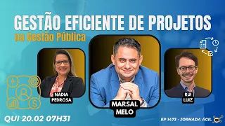 #JornadaÁgil EP1473 Gestão Eficiente de Projetos na Gestão Pública QUI 20.02.25 07h31