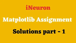 iNeuron Matplotlib Assignment Solution Data Science