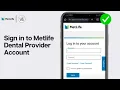 How to Sign in to Metlife Dental Provider Account 2024