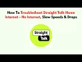 How To Troubleshoot Straight Talk Home Internet - No Internet Slow Speeds Drops