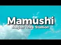 Download Lagu Megan Thee Stallion - Mamushi (Lyrics) (feat. Yuki Chiba)